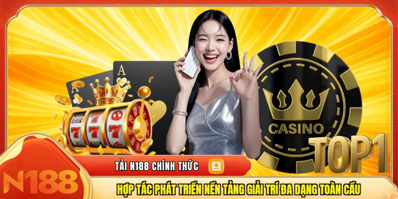 Hợp tác phát triển nền tảng giải trí đa dạng toàn cầu