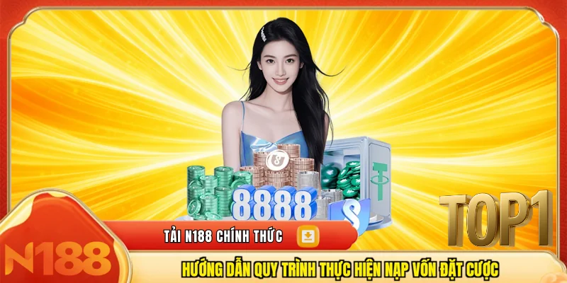 Hướng dẫn quy trình thực hiện nạp vốn đặt cược