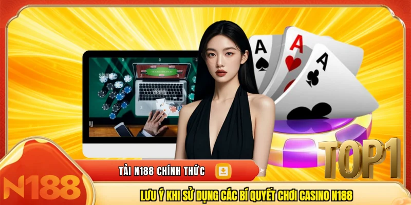 Lưu ý khi sử dụng các bí quyết chơi 