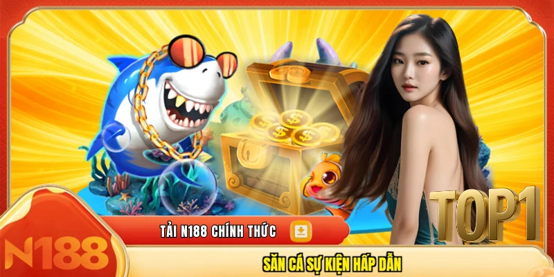 Săn cá bằng cách tham gia các sự kiện hấp dẫn