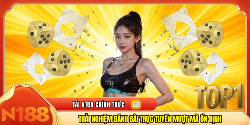 Trải nghiệm đánh bài trực tuyến mượt mà ổn định